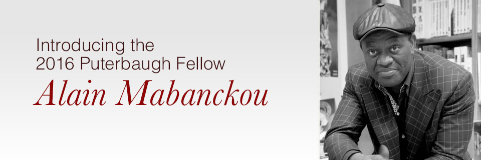 Introducing 2016 Puterbaugh Fellow Alain Mabanckou