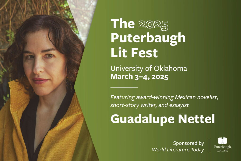 A photograph of Guadalupe Nettel. Text reads: The Puterbaugh Lit Fest. University of Oklahoma March 3-4, 2025